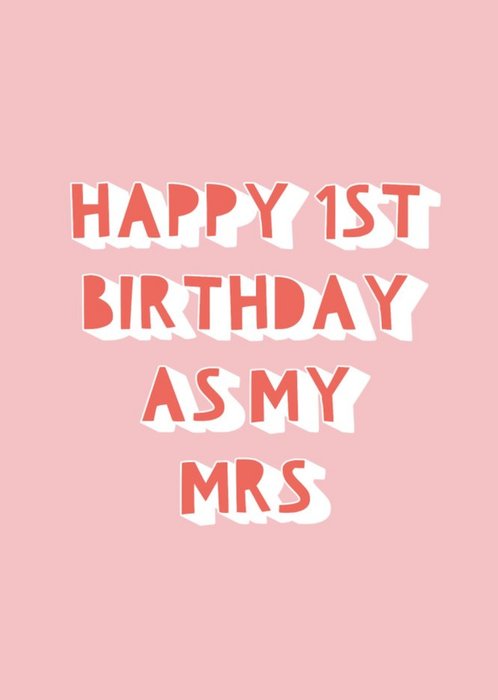 Funny Typographic 1st Birthday As My Mrs Card