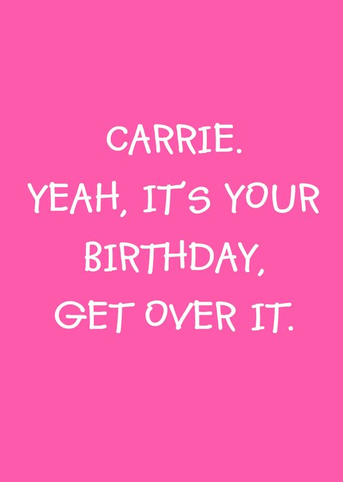 Get Over It Funny Personalised Happy Birthday Card