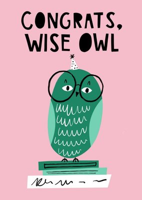 Congrats Wise Owl Illustrated Exam Or Graduation Well Done Congratulations Card By Lucy Maggie
