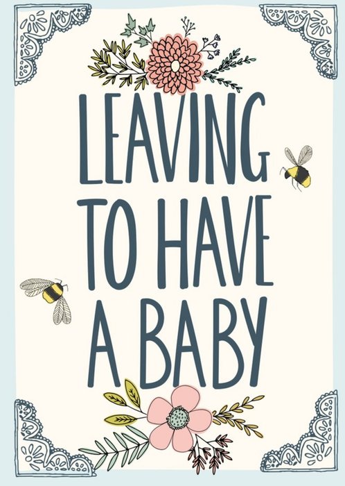 Floral Illustration With Bees Maternity Leave Card