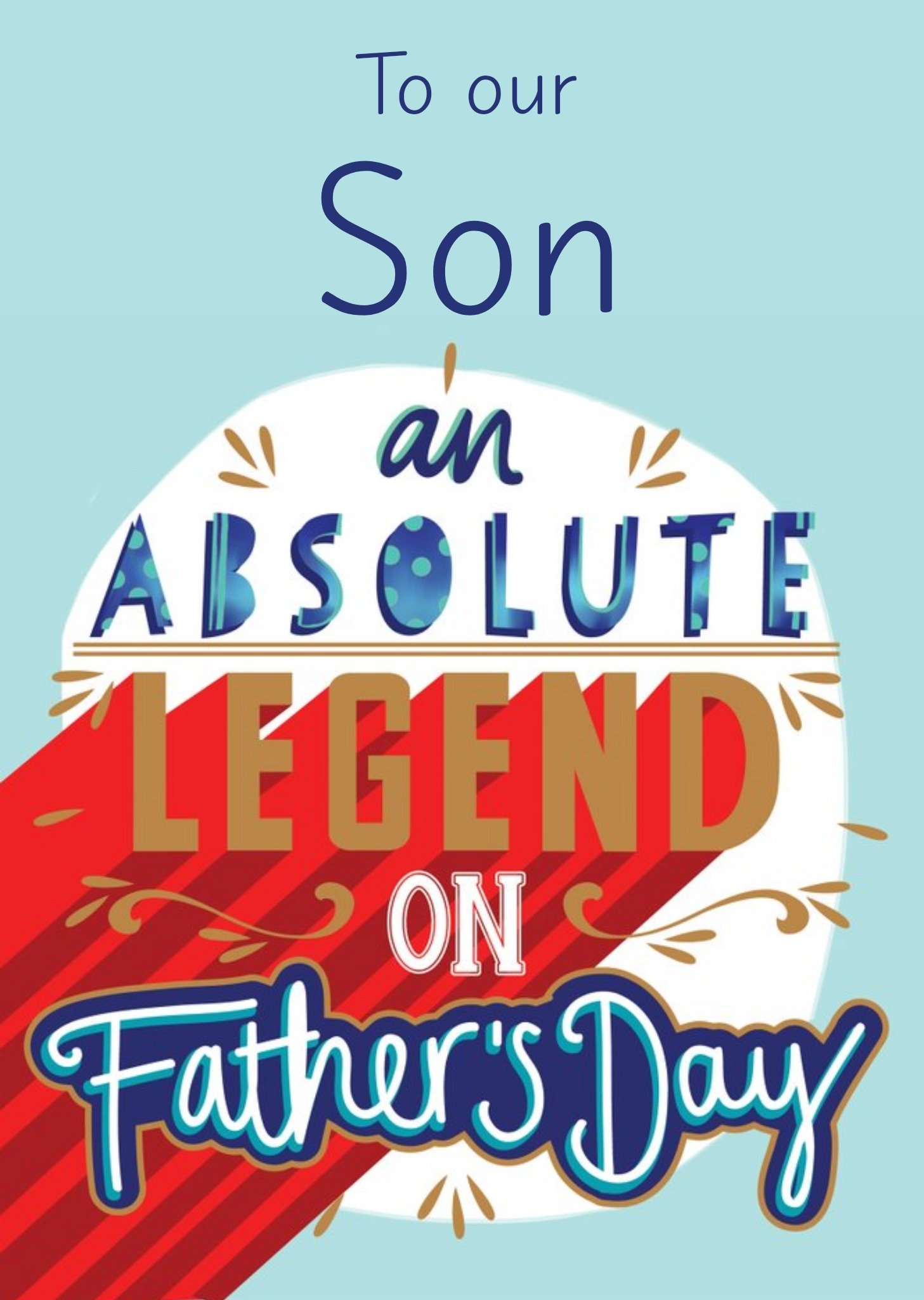 Ling Design Our Son An Absolute Legend Father's Day Card