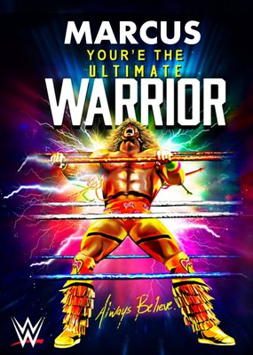 WWE You're The Ultimate Warrior Birthday Card