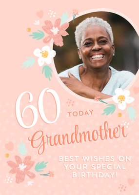 Floral Design Happy 60th Birthday Granny Photo Upload Card