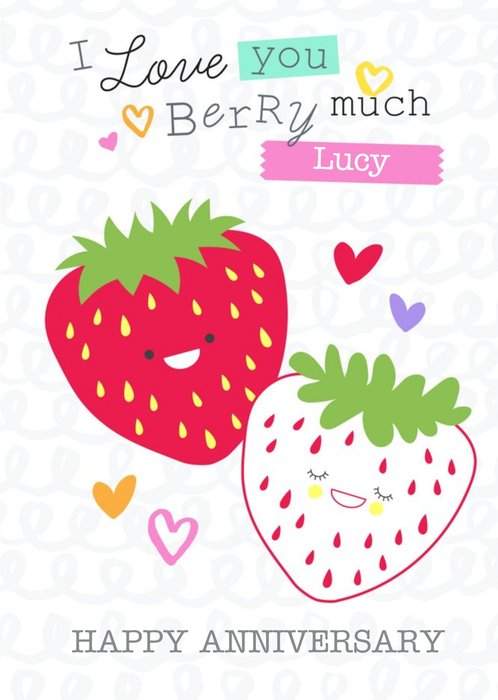 I Love You Berry Much Personalised Happy Anniversary Card
