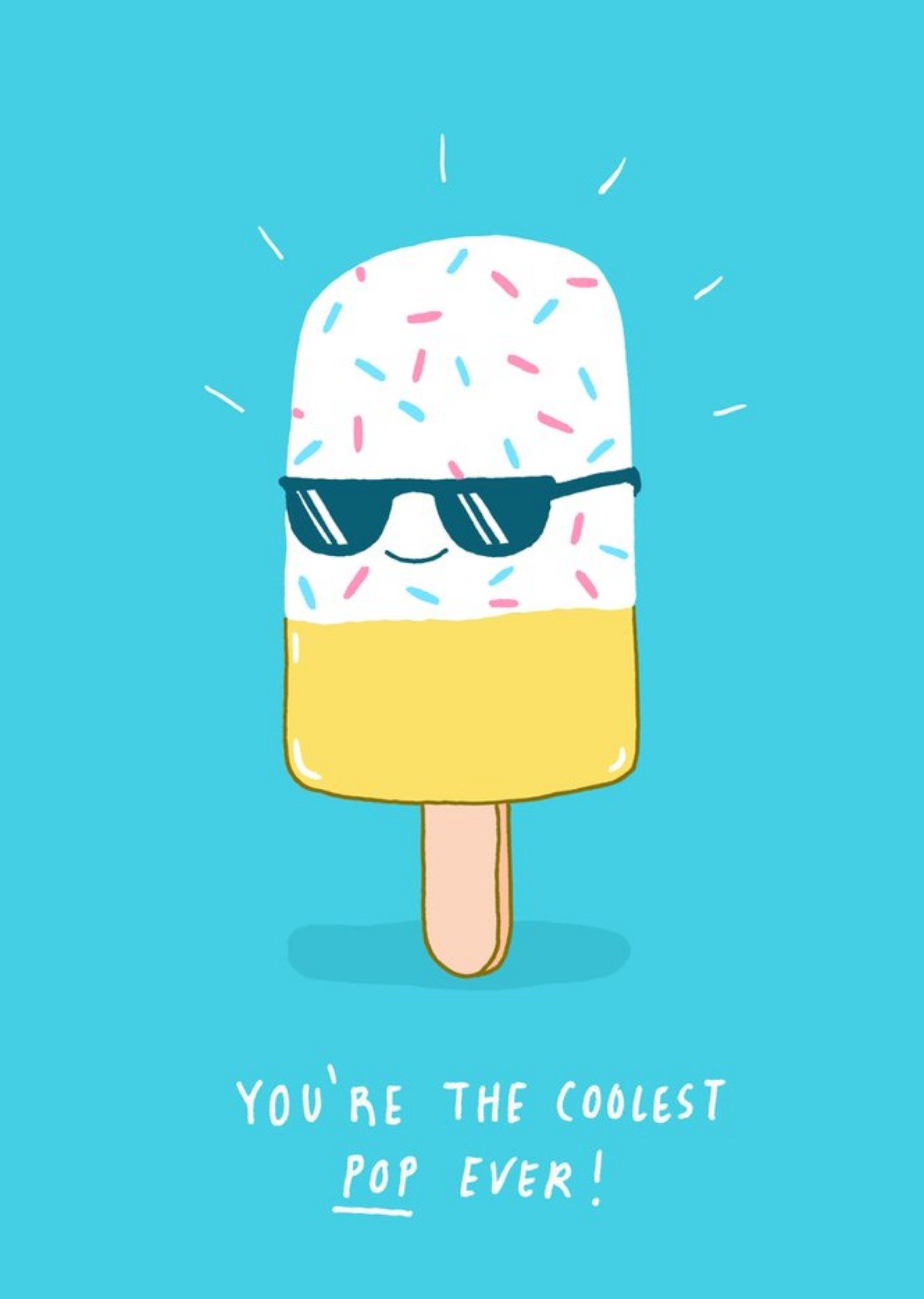 You're The Coolest Pop Ever Card Ecard