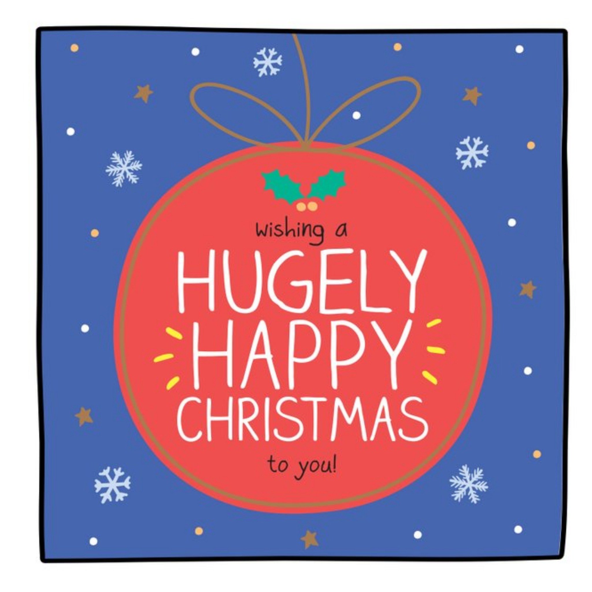 Happy Jackson Bauble With Snowflakes Illustration Hugely Happy Christmas Card, Square