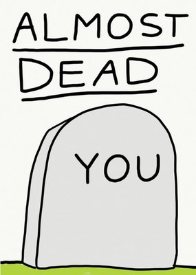 Jolly Awesome Almost Dead You Tombstone Card