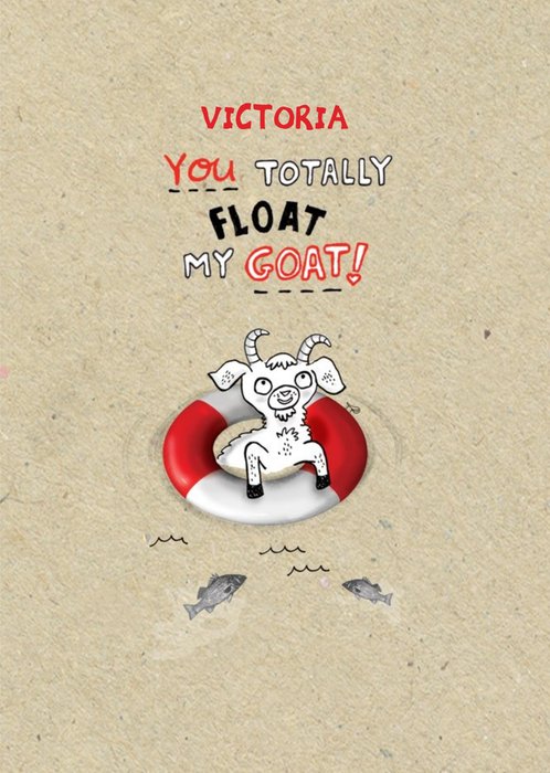 You Totally Float My Goat Personalised Happy Valentine's Day Card