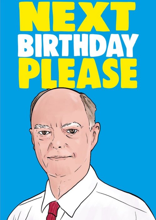 Funny Cheeky Chops Next Birthday Please Birthday Card