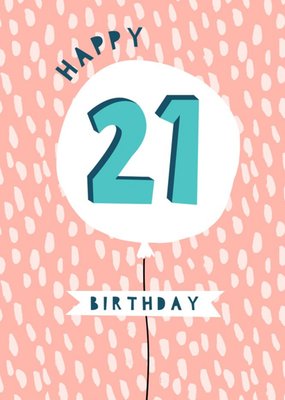 Illustrated Balloon 21st Birthday Card