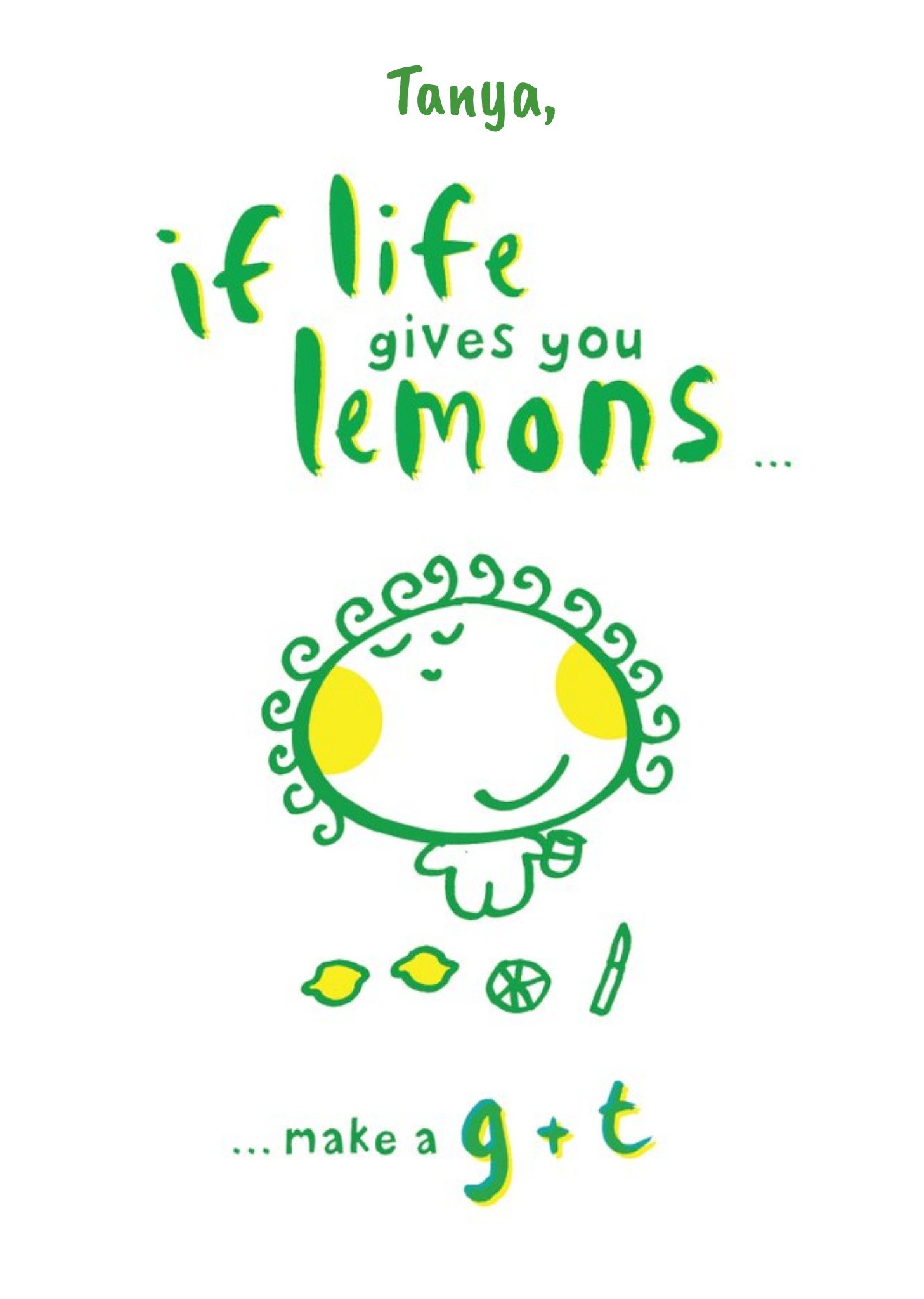 Moonpig If Life Gives You Lemons Make A G And T Personalised Happy Birthday Card Ecard