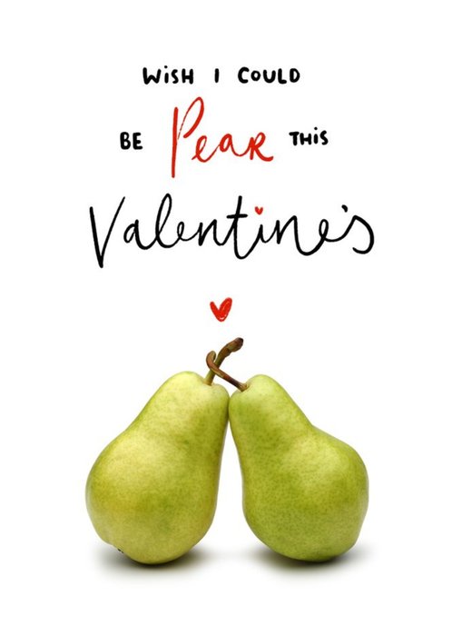 Funny Pun Wish I Could Be Pear This Valentine's Card