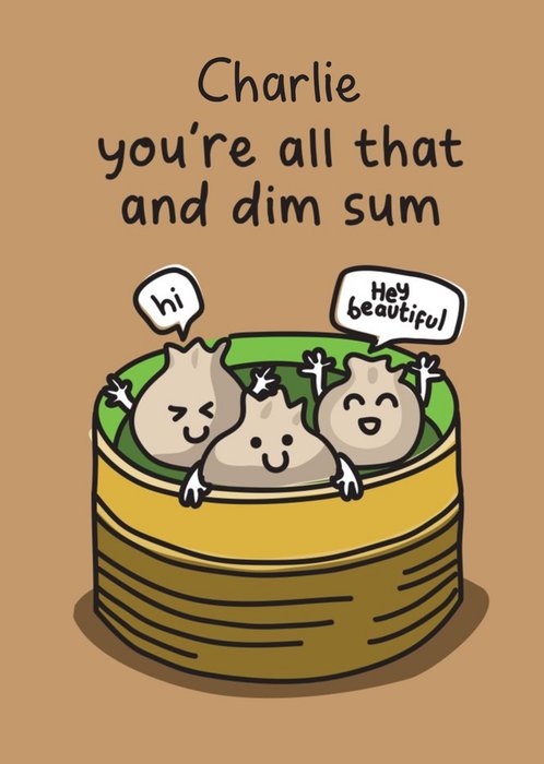 Illustration Of Dim Sum. You're All That And Dim Sum Birthday Card