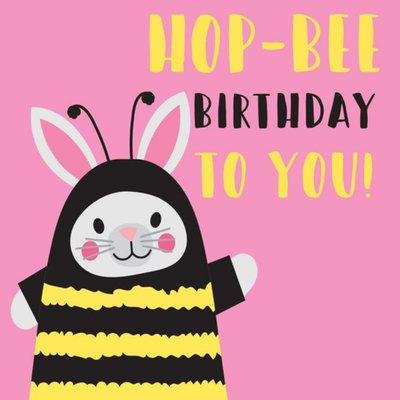 Cute Rabbit Dressed As Bee Hop-Bee Birthday Card