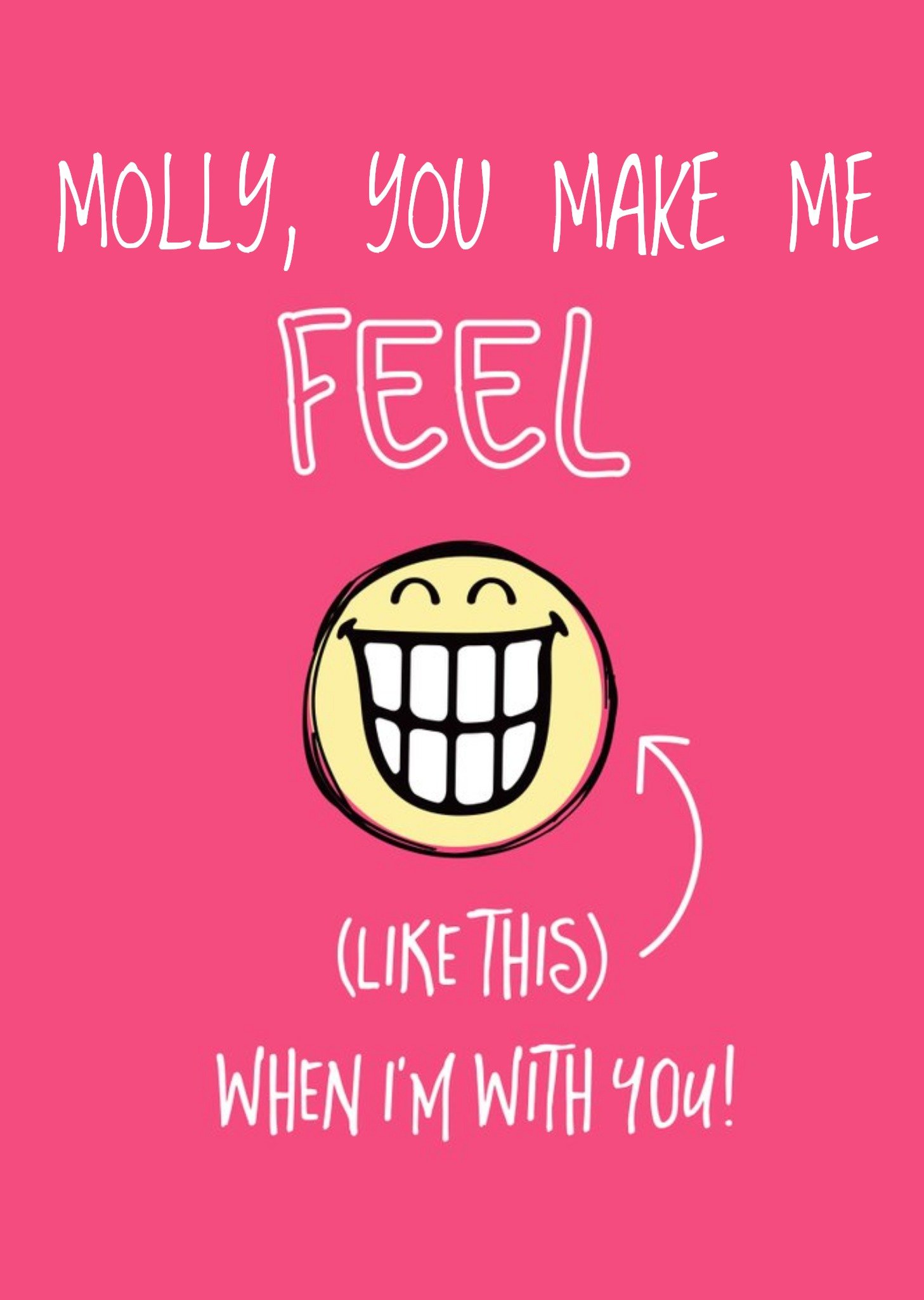 Moonpig Smiley World -You Make Me Feel (Like This) When I'm With You Birthday Card, Large