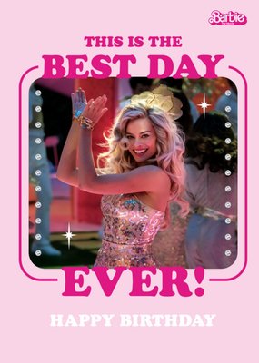 Barbie Movie This Is The Best Day Ever Birthday Card