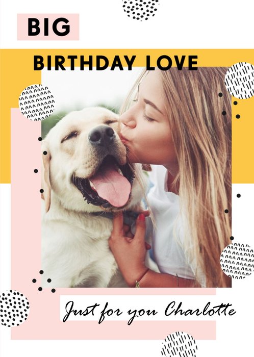 Big Birthday Love Photo Upload Birthday Card