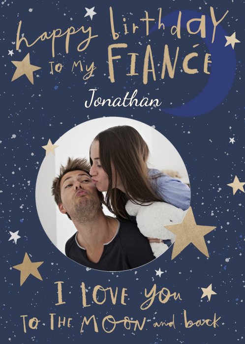 I Love You To The Moon and Back Photo Upload Fiancé Birthday Card  