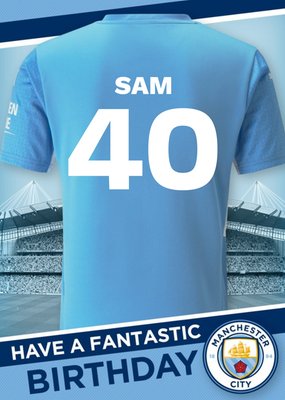 Man City Personalised Football Shirt 40th Birthday Card