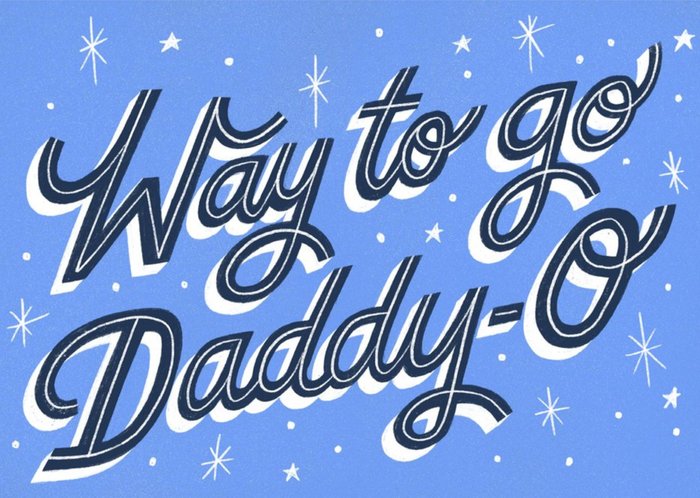 Typographic Way To Go Daddy O Card