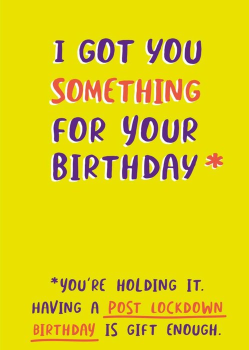 Funny I Got You Something For Your Birthday Card