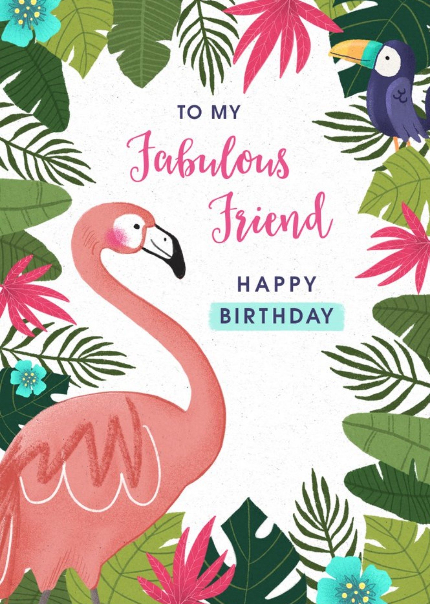 Flamingo Celebrating A Birthday Framed By A Floral Frame My Fabulous Friend Card Ecard