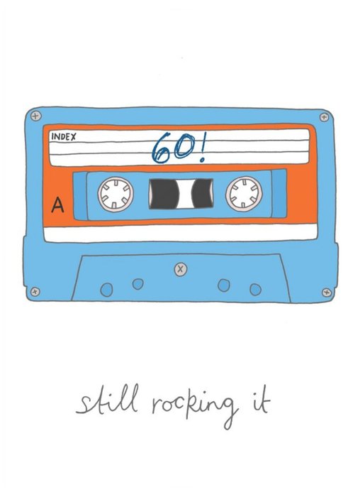 60 Still Rocking It Cassette Tape Birthday Card