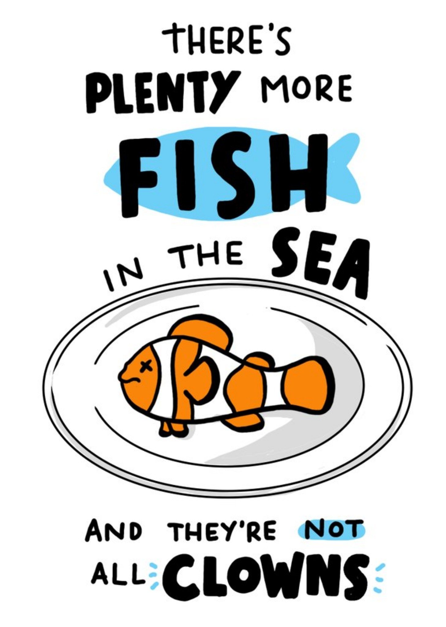 There's Plenty More Fish In The Sea And They're Not All Clowns Break Up Card Ecard