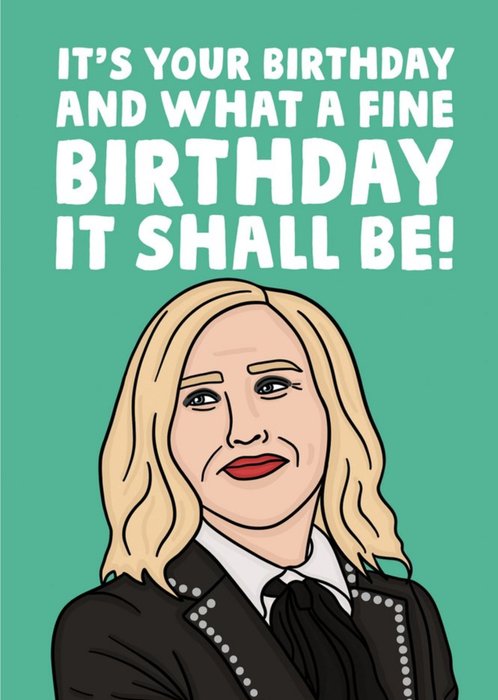 Funny Spoof What A Fine Birthday It Shall Be Card