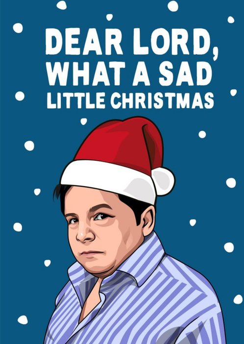 Dear Lord What A Sad Little Christmas Card