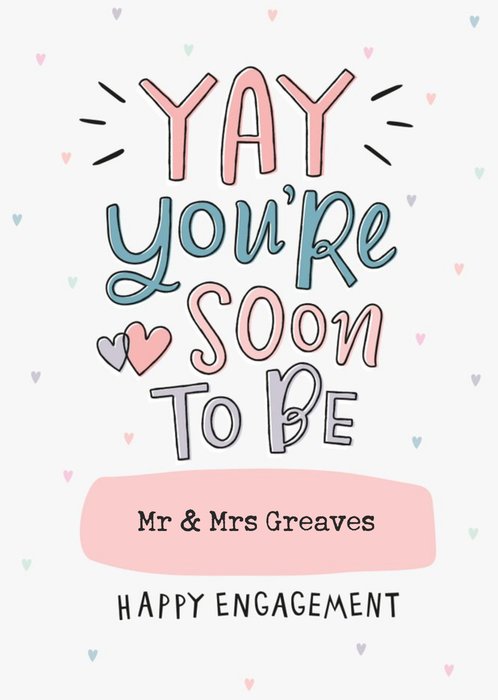 Bright Typographic Yay You're Soon To Be Mr And Mrs Happy Engagement Card