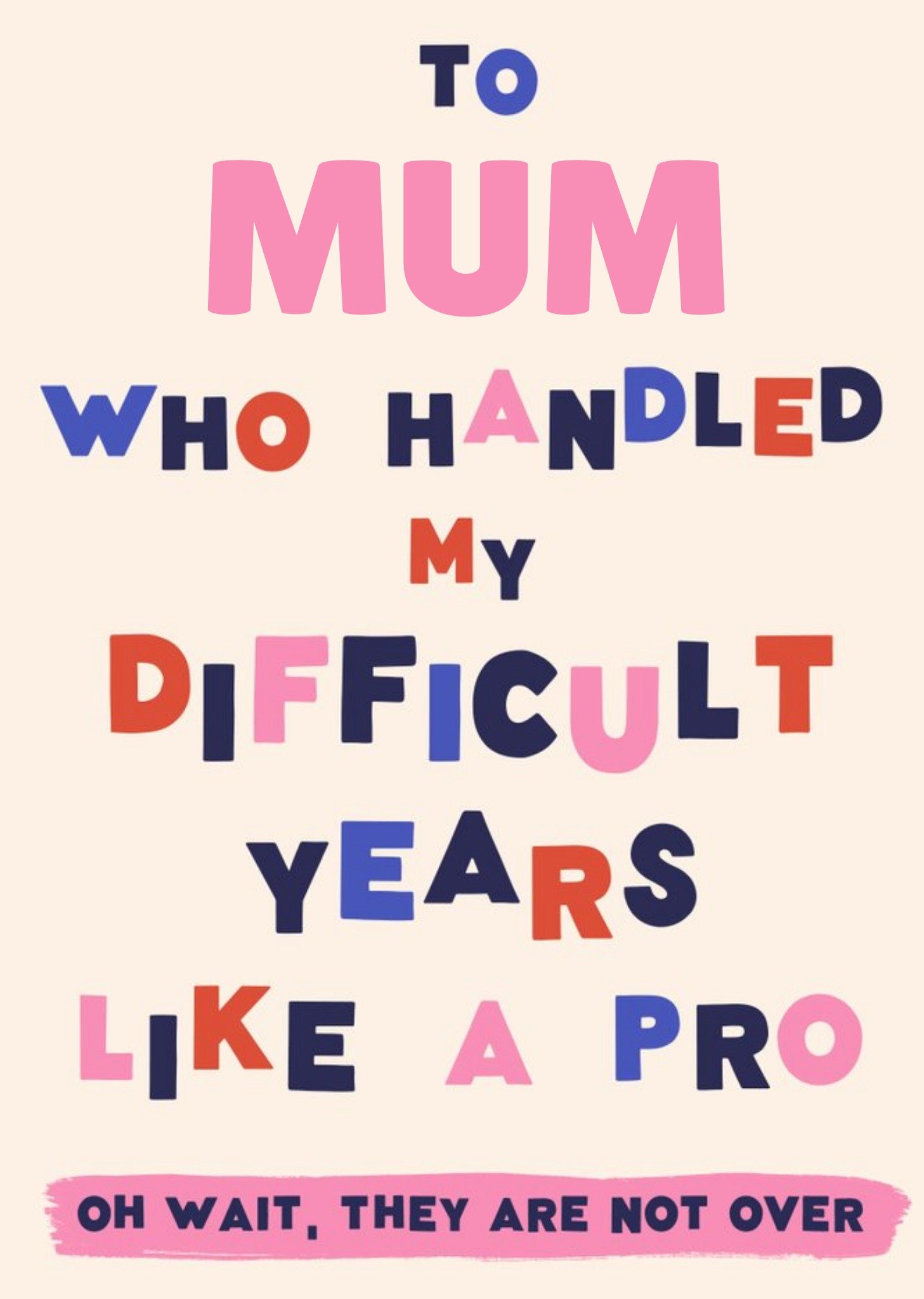 Moonpig Bold And Colourful Typography Humorous Mother's Day Card Ecard