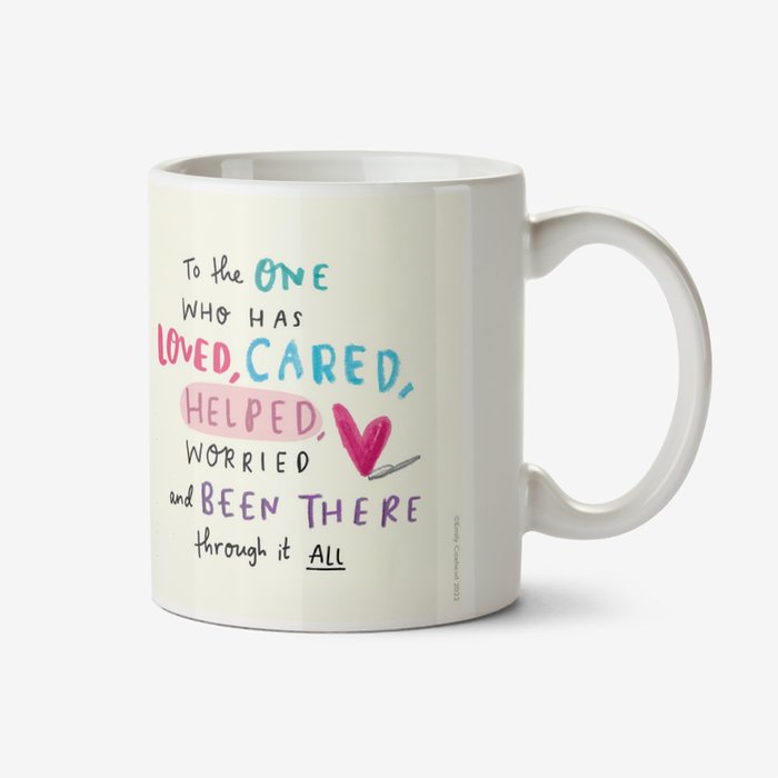 The One Who Has Loved, Cared Helped Mother's Day Mug