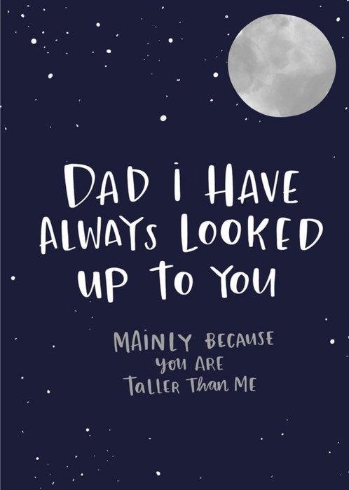 Lucy Maggie Looked Up To You Funny Father's Day Card