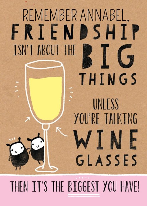 Friendship Isn't About The Big Things Funny Personalised Birthday Card