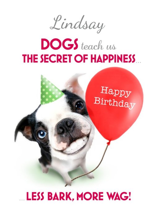 The Secret Of Happiness Dogs Personalised Happy Birthday Card