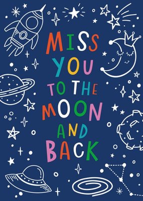 Miss You To The Moon And Back Space Doodle Card