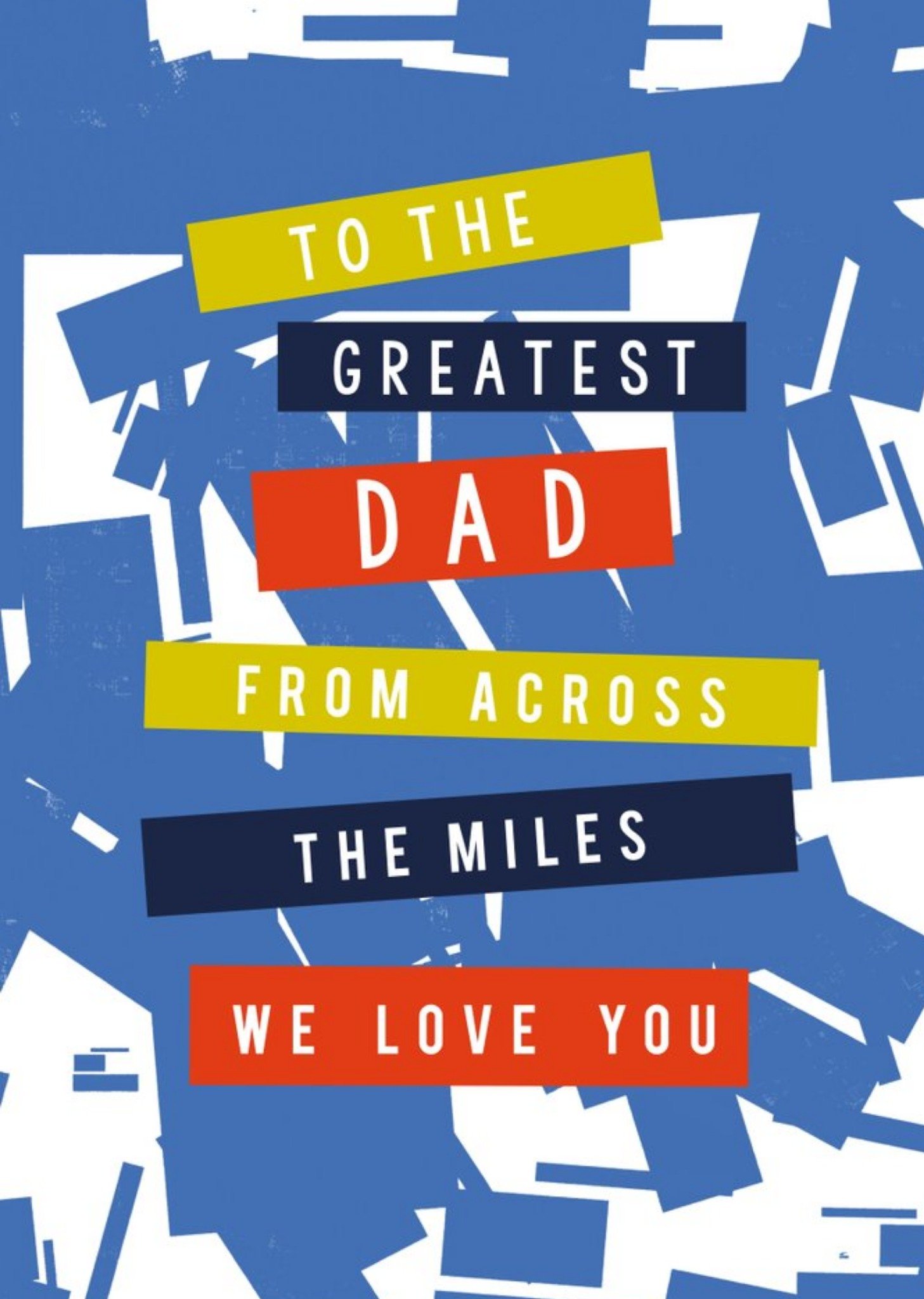 Moonpig Laura Darrington Greatest Dad Across The Miles Father's Day Card Ecard