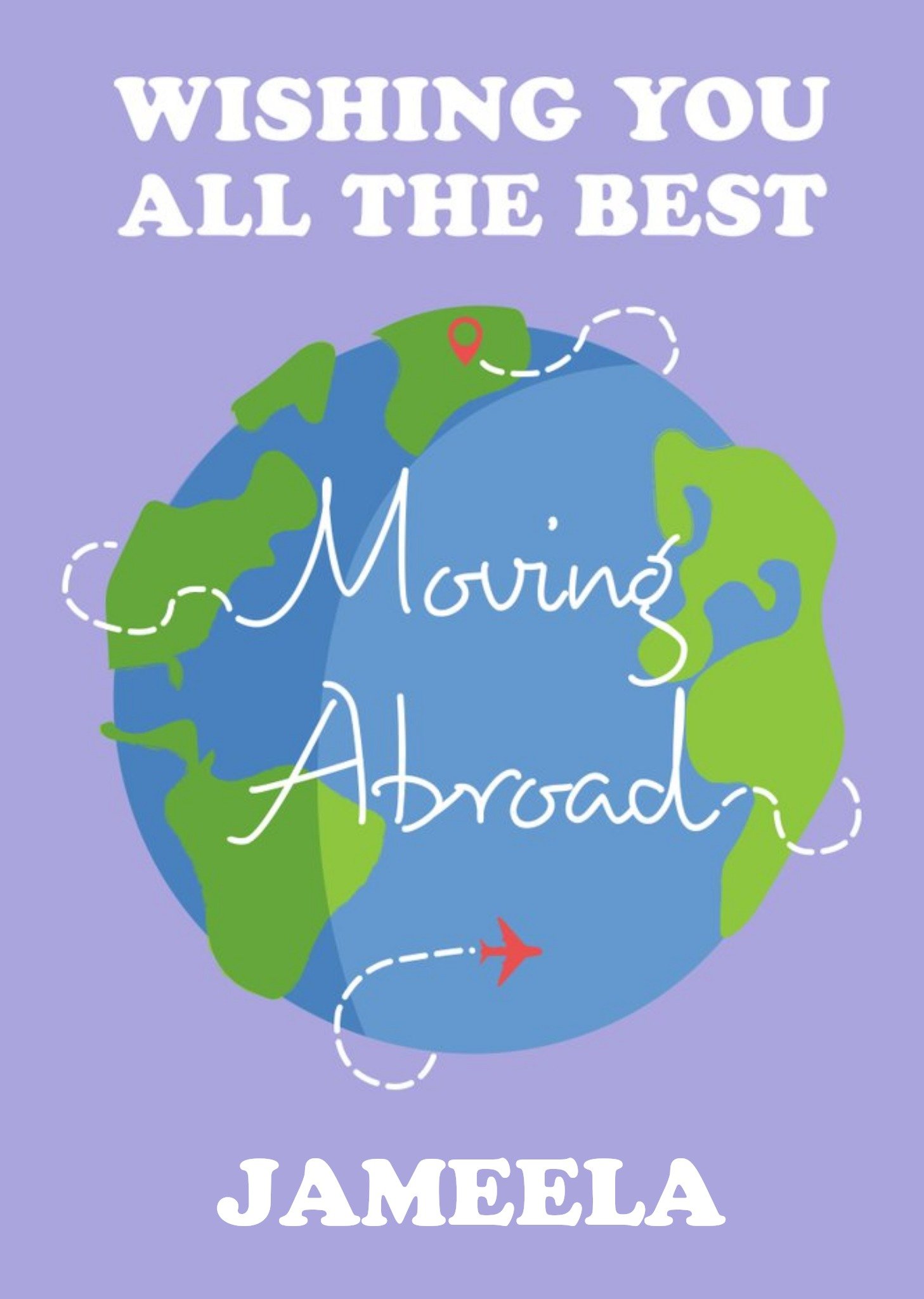 Wishing You All The Best Moving Abroad New Home Card Ecard