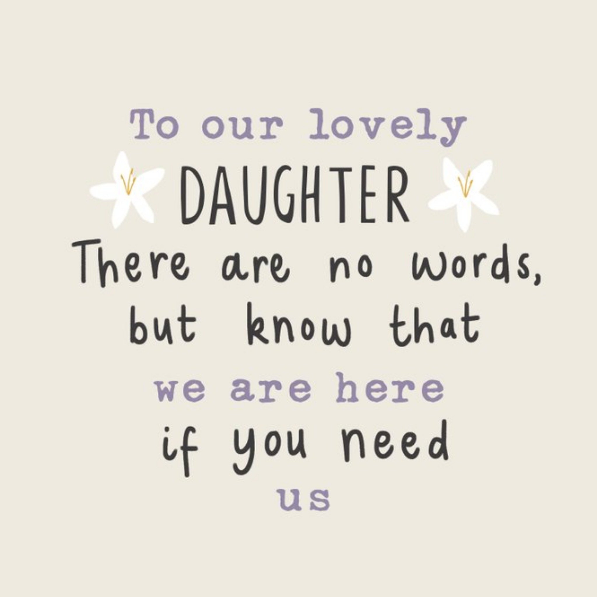 Moonpig Daughter There Are No Words I'm Here If You Need Us Card, Large