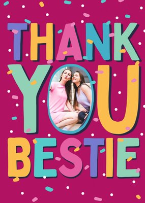 Colourful Typography Surrounded By Confetti Bestie's Photo Upload Thank You Card