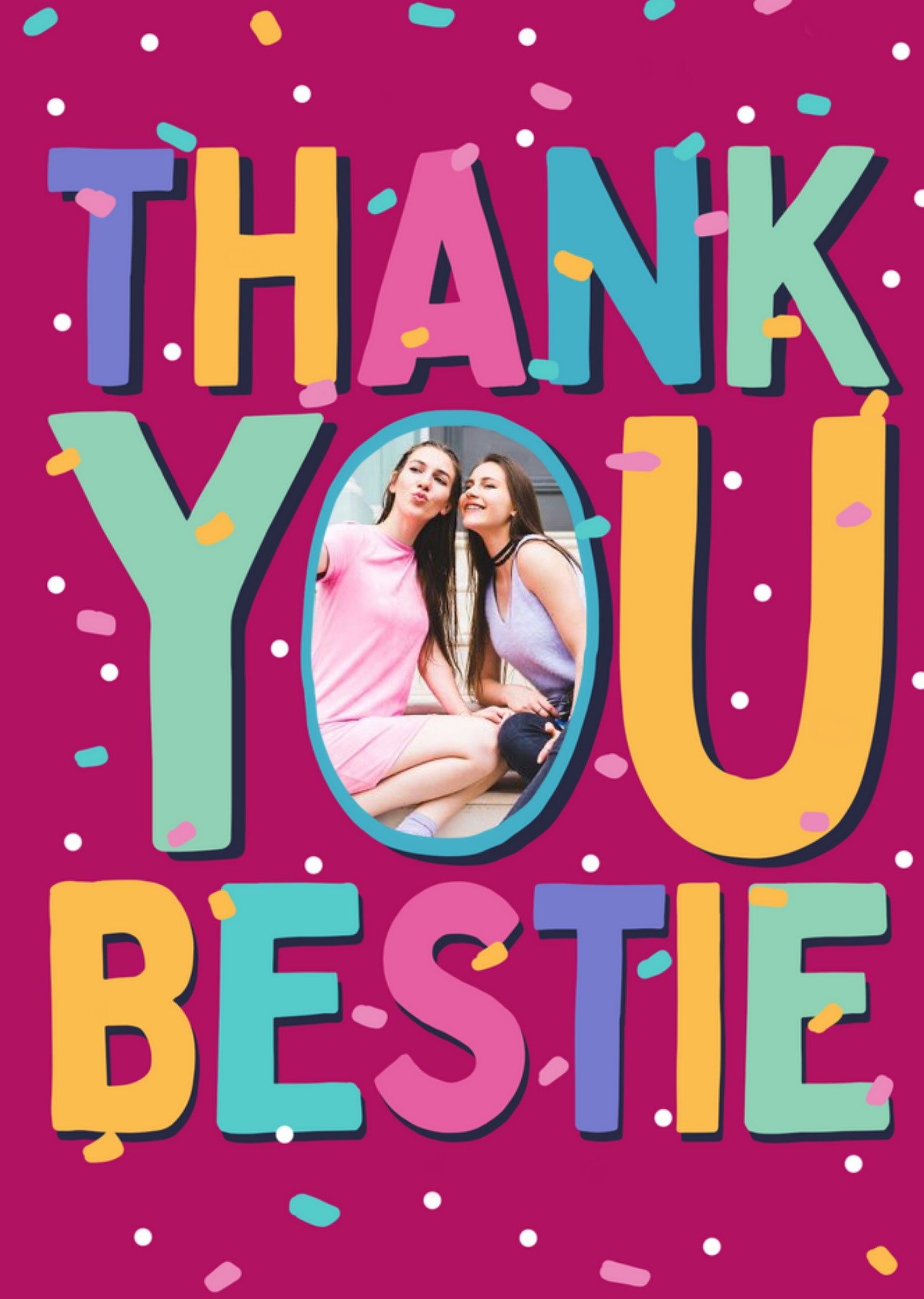 Colourful Typography Surrounded By Confetti Bestie's Photo Upload Thank You Card Ecard