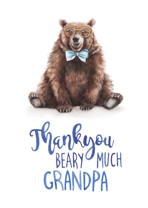 Illustration Bear Thankyou Beary Much Grandpa Thank You Card