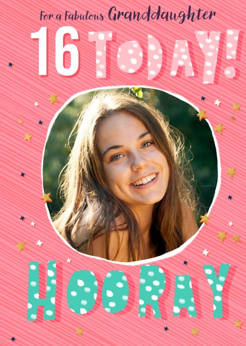 For A Fabulous Granddaughter 16 Today Hooray Photo Upload Birthday Card