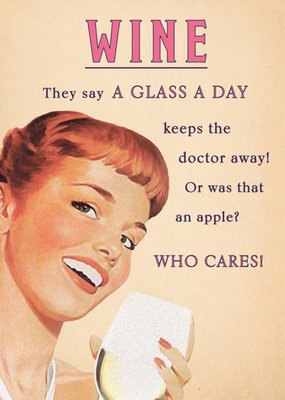 They Say A Glass Of Wine A Day Card