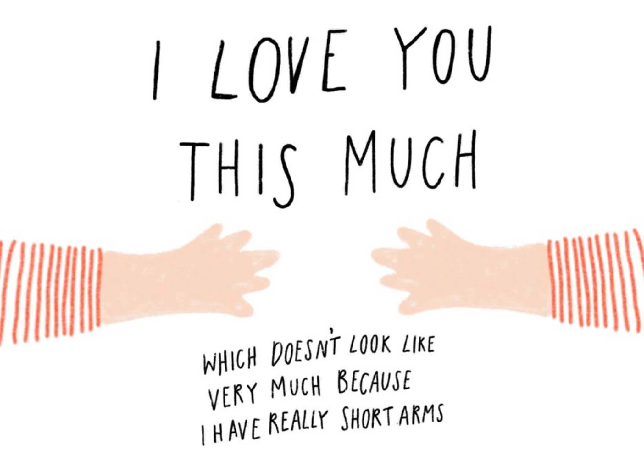 I Love You This Much Short Arms Card Ecard