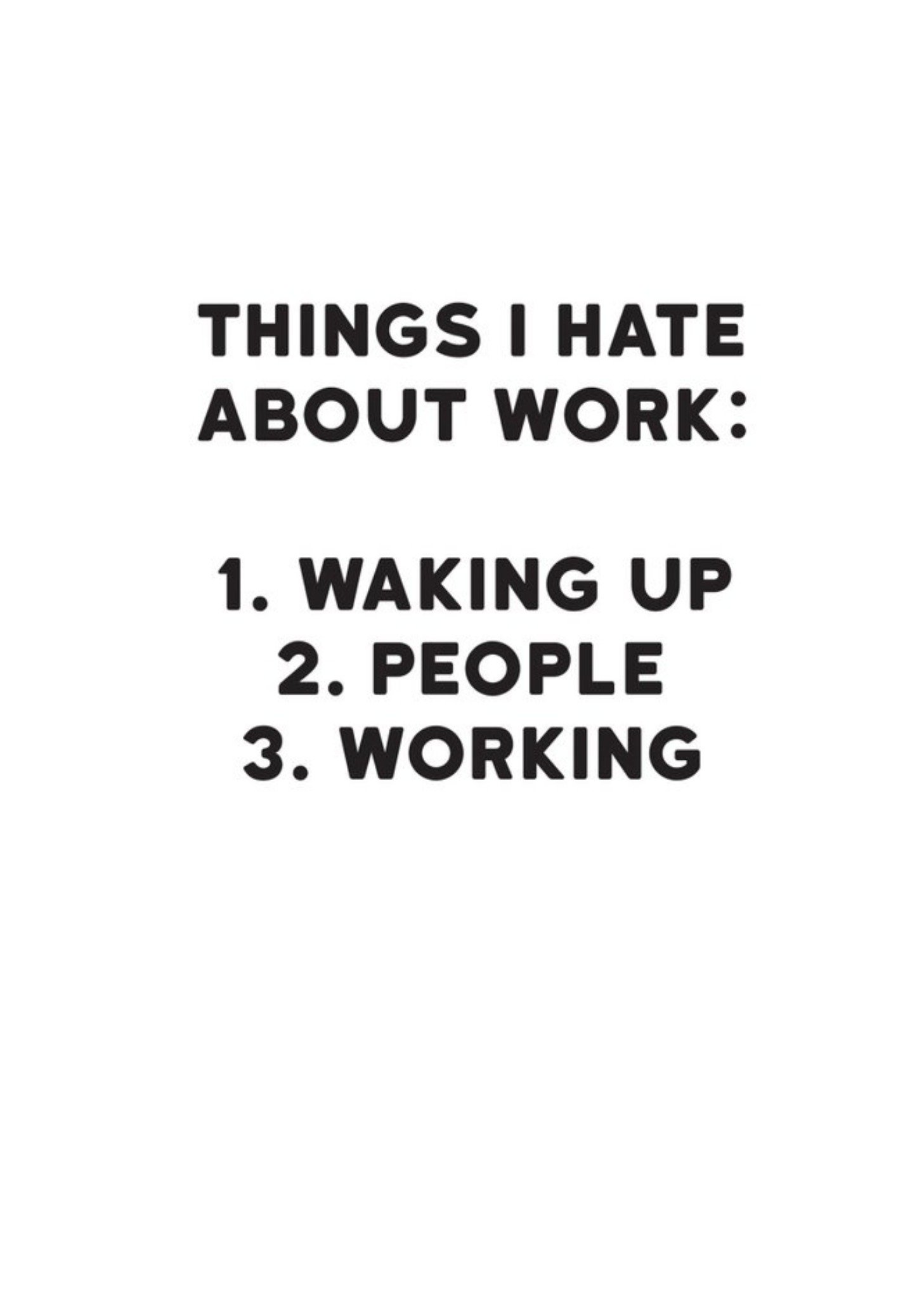 Modern Funny Typographical Things I Hate About Work Card Ecard