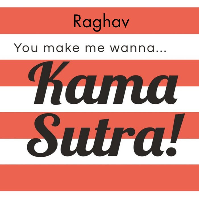 You Make Me Wanna Kama Sutra Valentine's Day Card