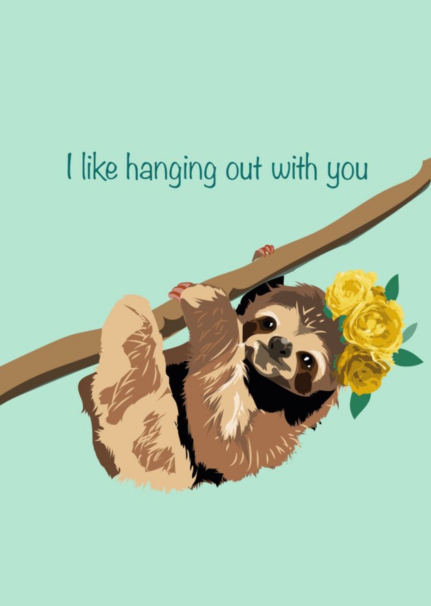 Illustrated Sloth I Like Hanging Out With You Card Ecard