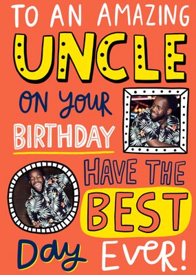 Amazing Uncle Typographic Photo Upload Birthday Card